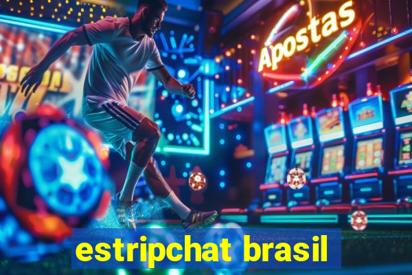 estripchat brasil